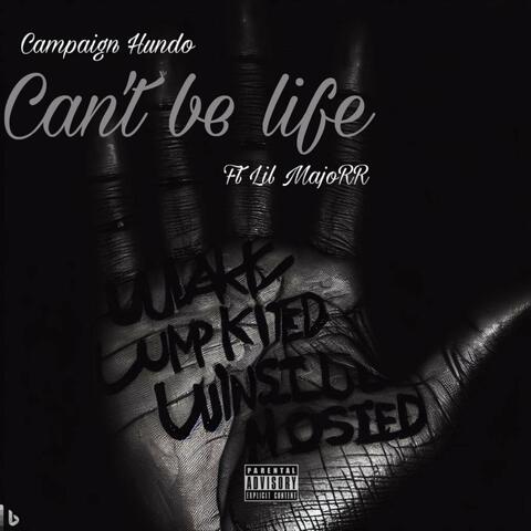Cant Be Life (feat. Lil MajoRR)