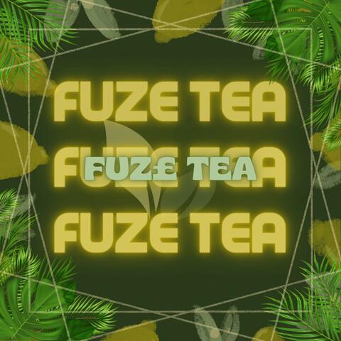 FUZ£ TEA