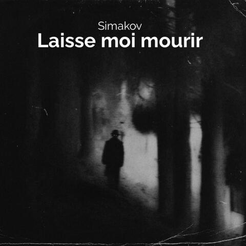 Laisse moi mourir (Remastered Version )