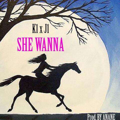She Wanna