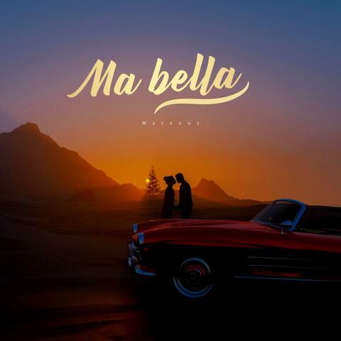 Ma bella
