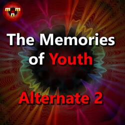 The Memories of Youth (Alternate 2)