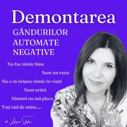 Demontarea Gândurile Automate Negative | Sunt o proastă Toți râd de mine Sunt urâtă Sunt un ratat...