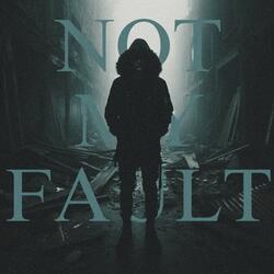 NOT MY FAULT  (ACOUSTIC)