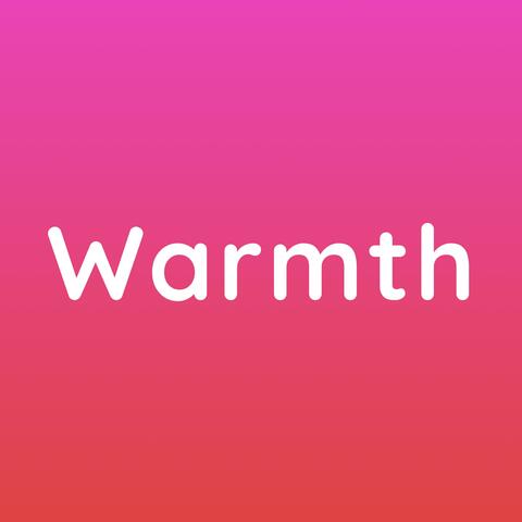Warmth