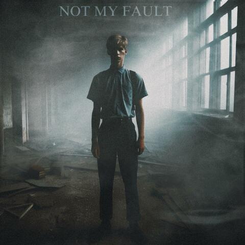 NOT MY FAULT