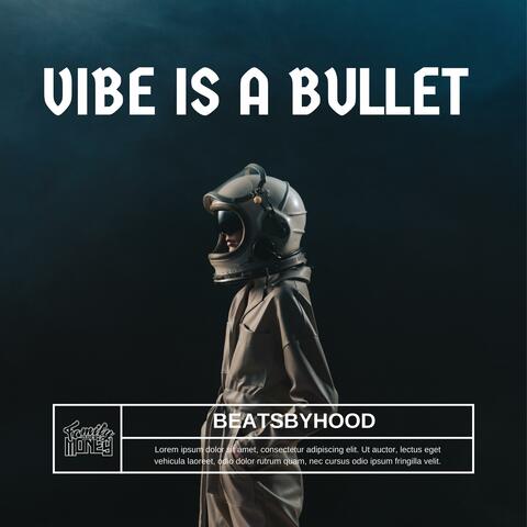 Vibe is a Bullet (feat. BeatsbyHood) [Radio Edit]