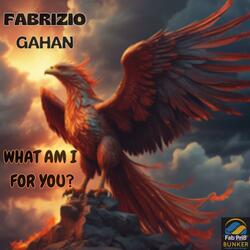 WHAT AM I FOR YOU ?