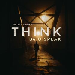 Think B4 U Speak
