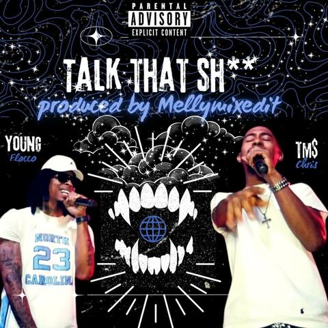 Talk Dat Shit (feat. Young Flaco)