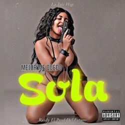 Mejor Me Quedo Sola (feat. La Tuti Hiigt)