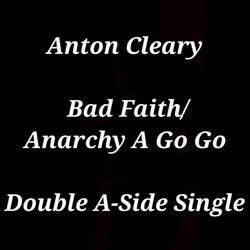 Bad Faith/Anarchy A Go Go (Double A-Side Single)