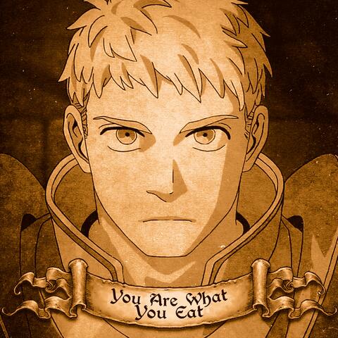 You Are What You Eat (Dungeon Meshi)