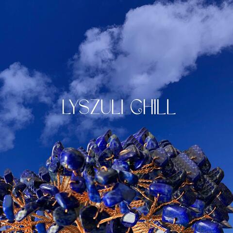 Lyszuli Chill