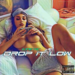 Drop It Low