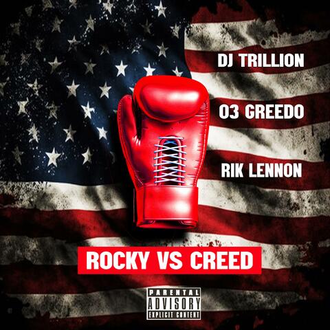 ROCKY VS CREED (feat. 03 Greedo & Rik Lennon)
