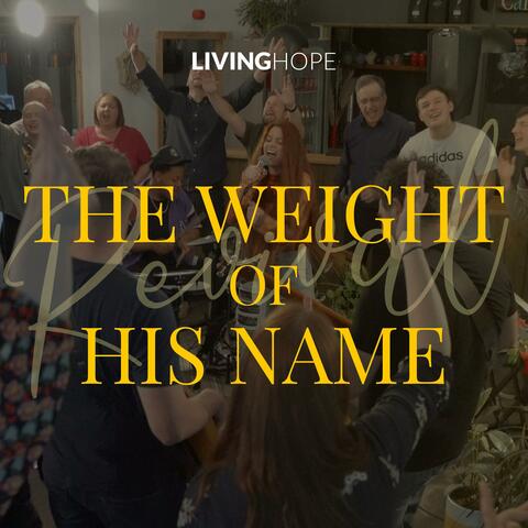 The Weight Of His Name