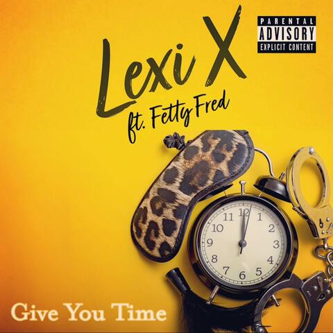Give You Time (feat. Fetty Fred)
