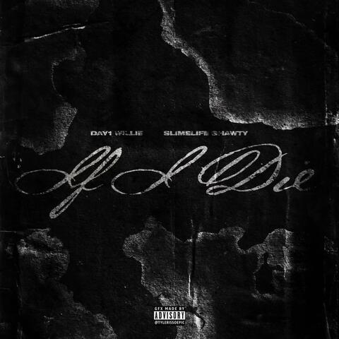 If I Die (feat. Slimelife Shawty)