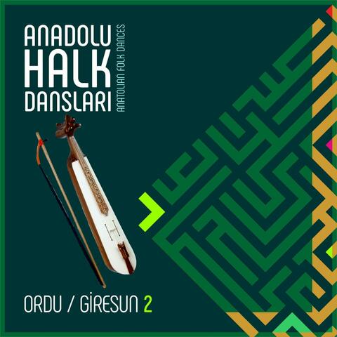 Anadolu Halk Dansları ORDU-GİRESUN 2