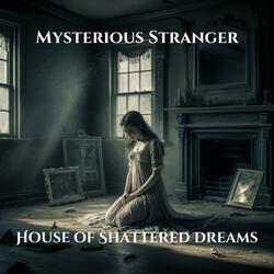House of Shattered Dreams