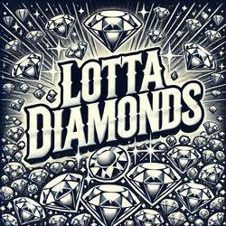 Lotta Diamonds (feat. JXN'Z)