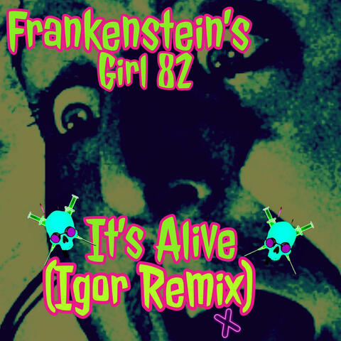 It's Alive (Igor Remix)