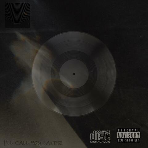 I'll Call You Later.