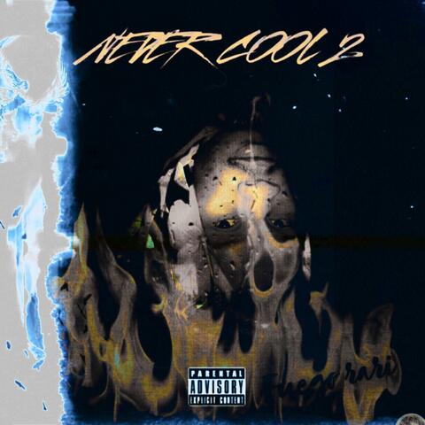 Never Cool 2 Deluxe