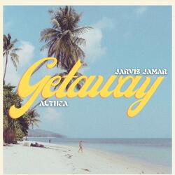Getaway (feat. Jarvis Jamar)
