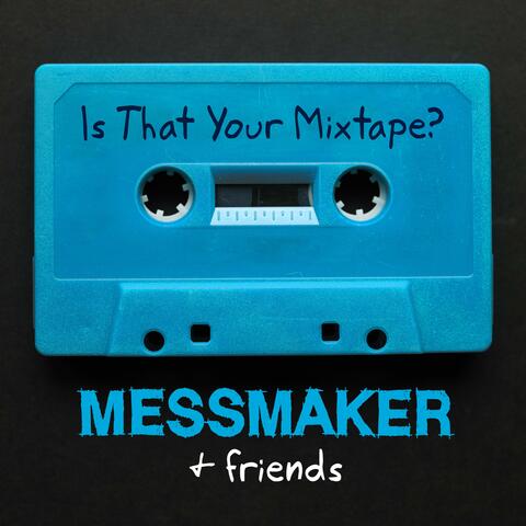 Is That Your Mixtape?