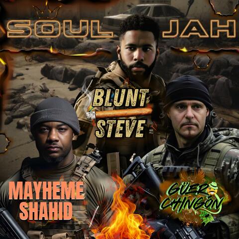 Soul Jah (feat. Blunt Steve & Güero Chingón)