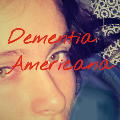 dementia americana