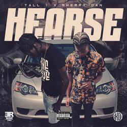 Hearse (feat. Tall 1 & Sherry Dan)
