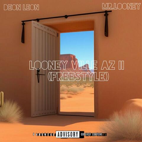 Looney Ville AZ II (feat. Mr LooneyAZ602)