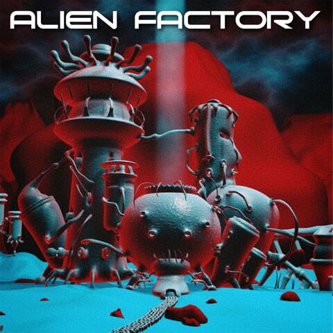 Alien Factory
