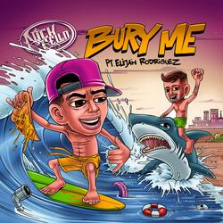 Bury Me (feat. Elijah Rodriguez)
