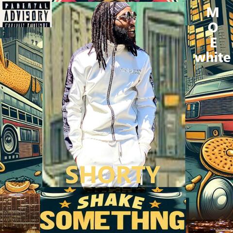 SHORY SHAKE SOMETHING (feat. MOE WHITE) [Radio Edit]