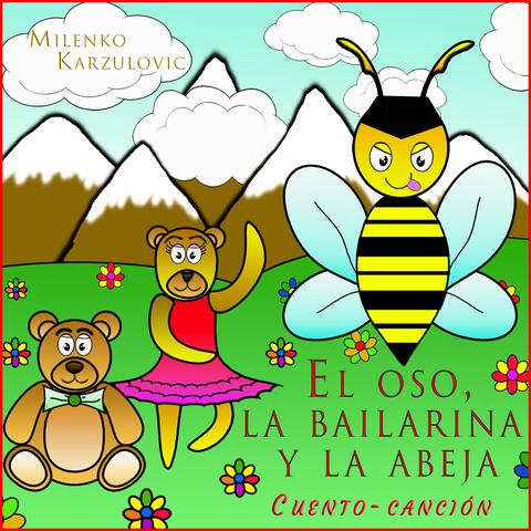 El oso, la bailarina y la abeja (Cuento canción)