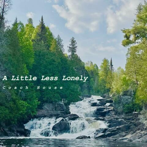 A Little Less Lonely