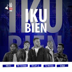 Iku Bien (feat. Hbeatz, Dj Matoss, The Tozobar & Kemar)