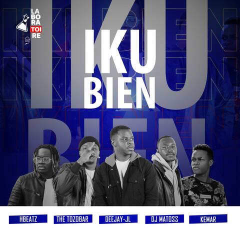 Iku Bien (feat. Hbeatz, Dj Matoss, The Tozobar & Kemar)