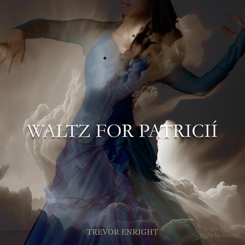Waltz for Patricií