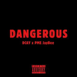 Dangerous (feat. PME JayBee) (Remix)