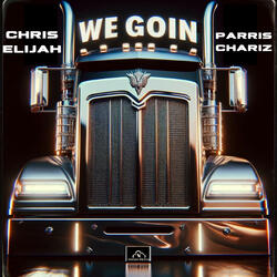 We Goin (feat. Parris Chariz)