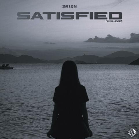 Satisfied (Slowed & Reverb)