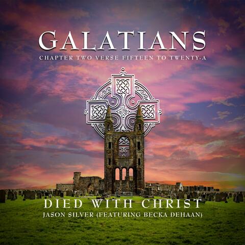 Died With Christ (Galatians 2:15-20a) (feat. Becka deHaan)