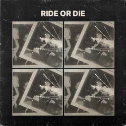 Ride Or Die
