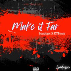 Make it far (feat. KTBway)