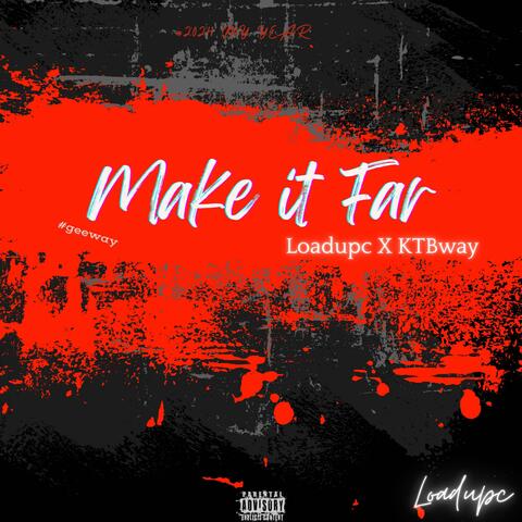 Make it far (feat. KTBway)